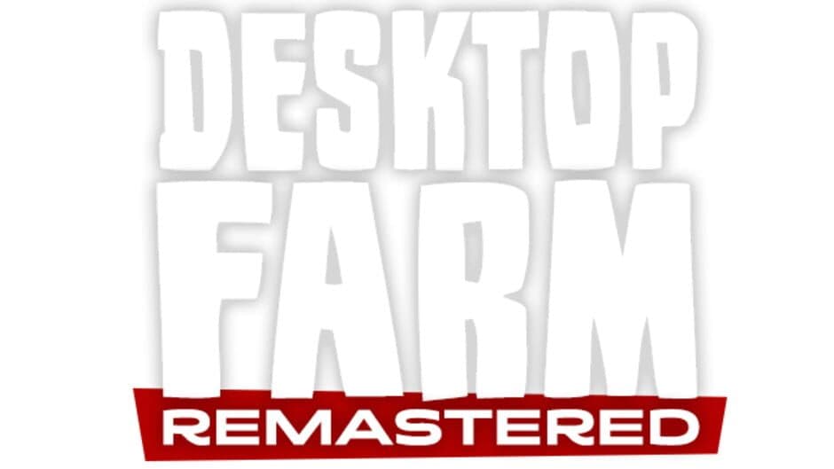 Desktop Farm Remastered artwork 2
