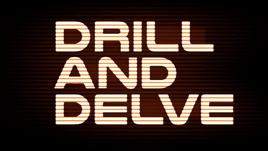 Drill and Delve artwork 3