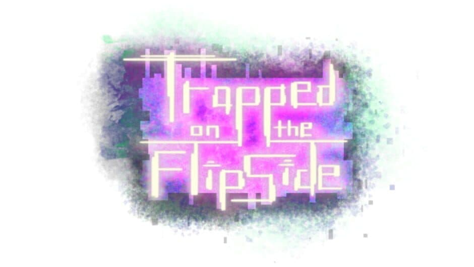 Trapped on the FlipSide artwork 2