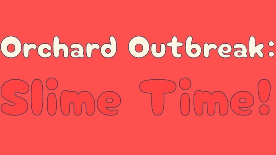 Orchard Outbreak: Slime Time artwork 2