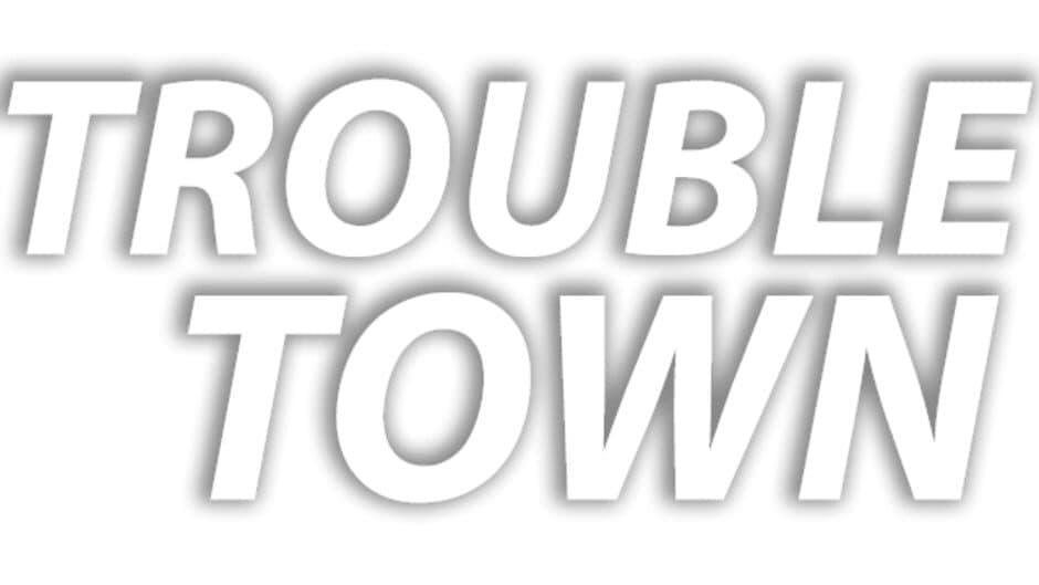 Trouble Town artwork 1