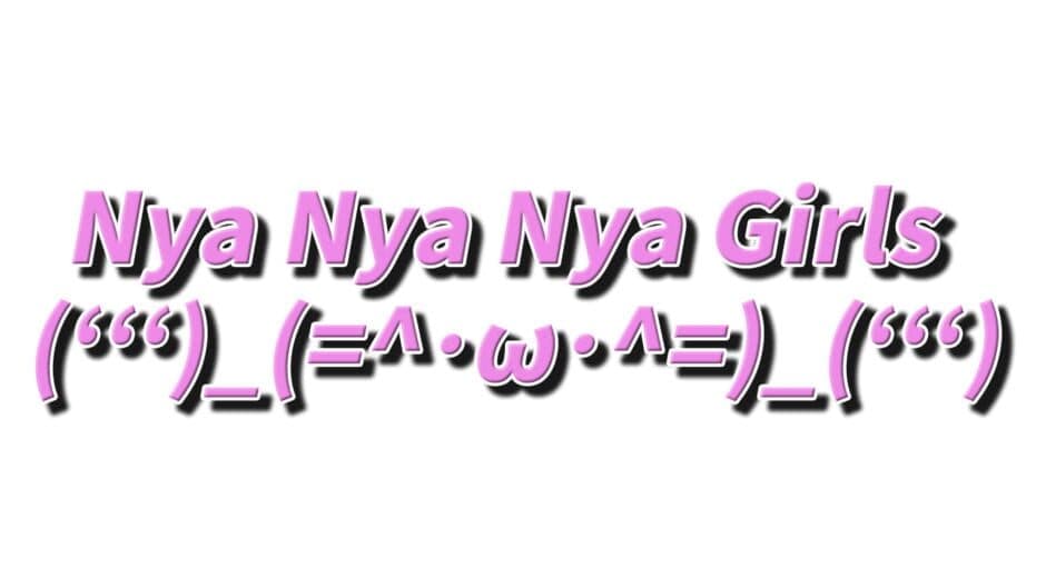 Nya Nya Nya Girls artwork 1