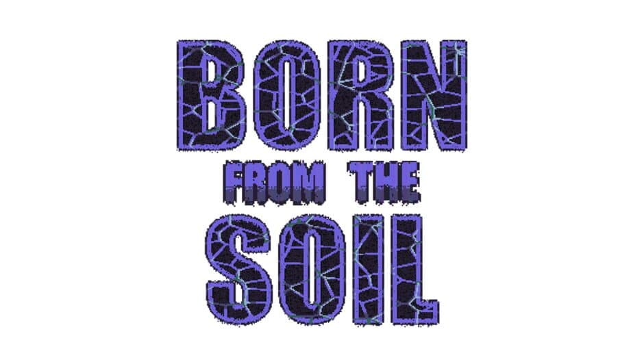 Born from the Soil artwork 2