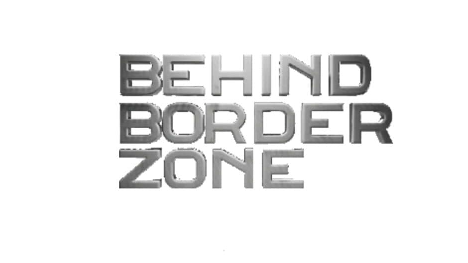 Behind Border Zone artwork 2
