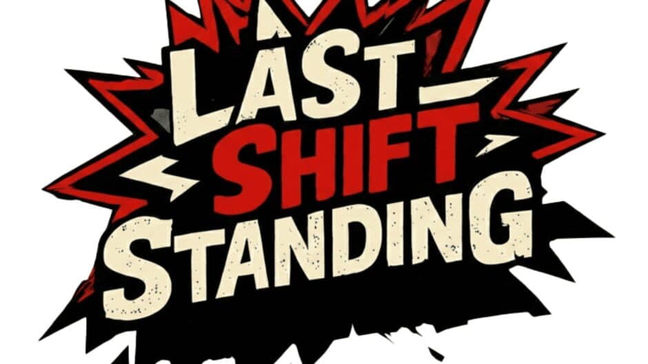 Last Shift Standing artwork 2