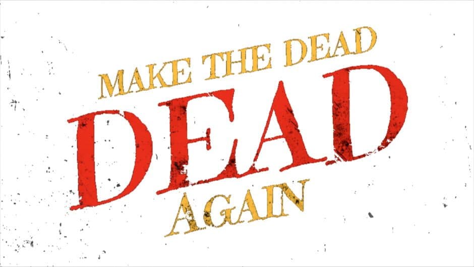 Make The Dead Dead Again artwork 2