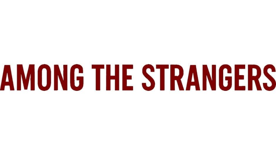 Among the Strangers artwork 2