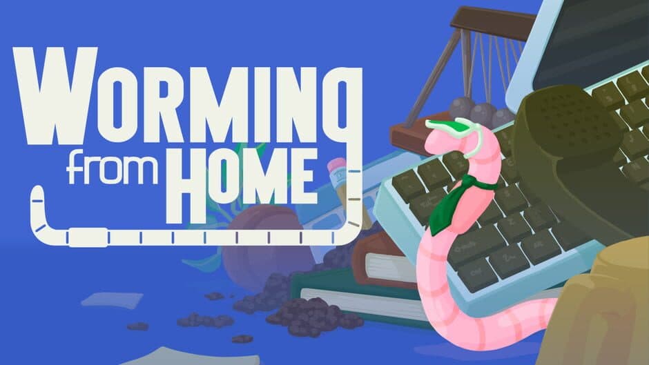 Worming from Home artwork 2