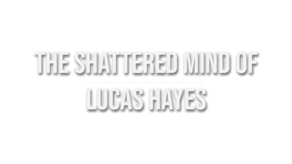 The Shattered Mind of Lucas Hayes artwork 2