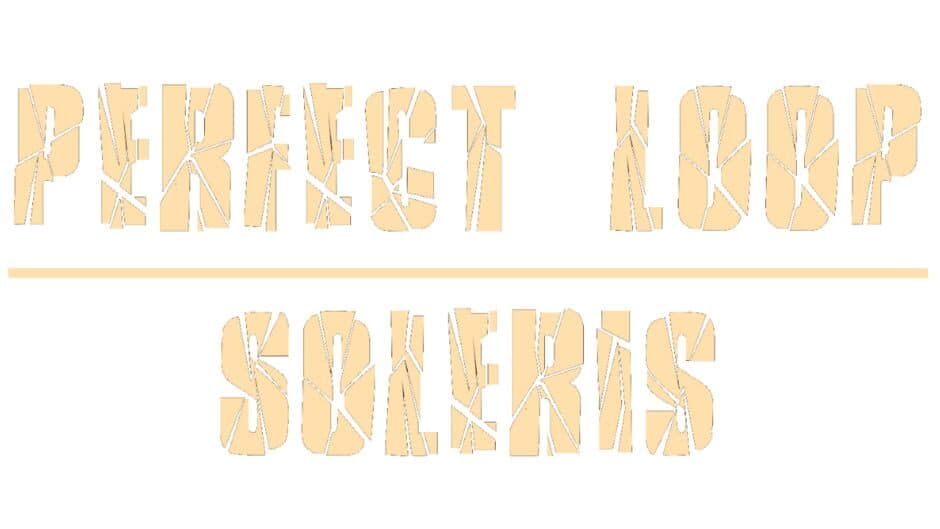 Perfect Loop: Soleris artwork 2
