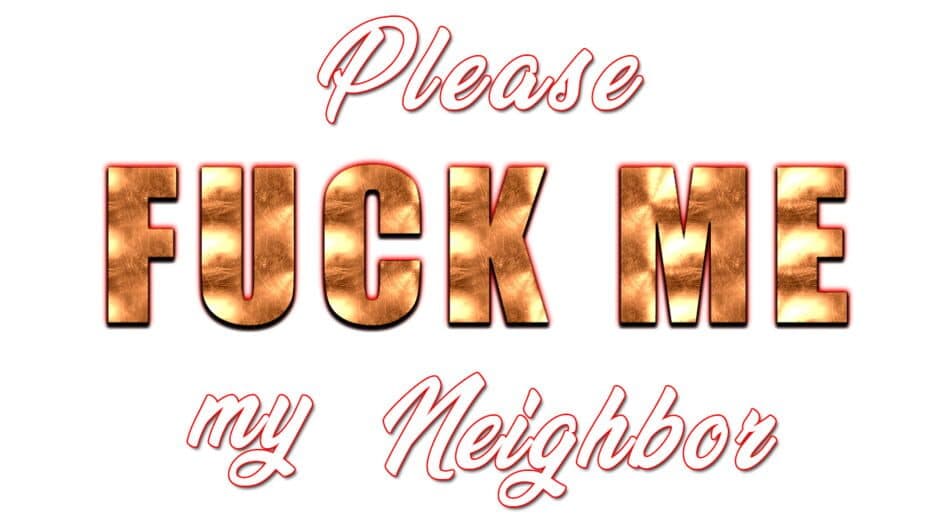Please Fuck Me My Sexy Neighbor artwork 2