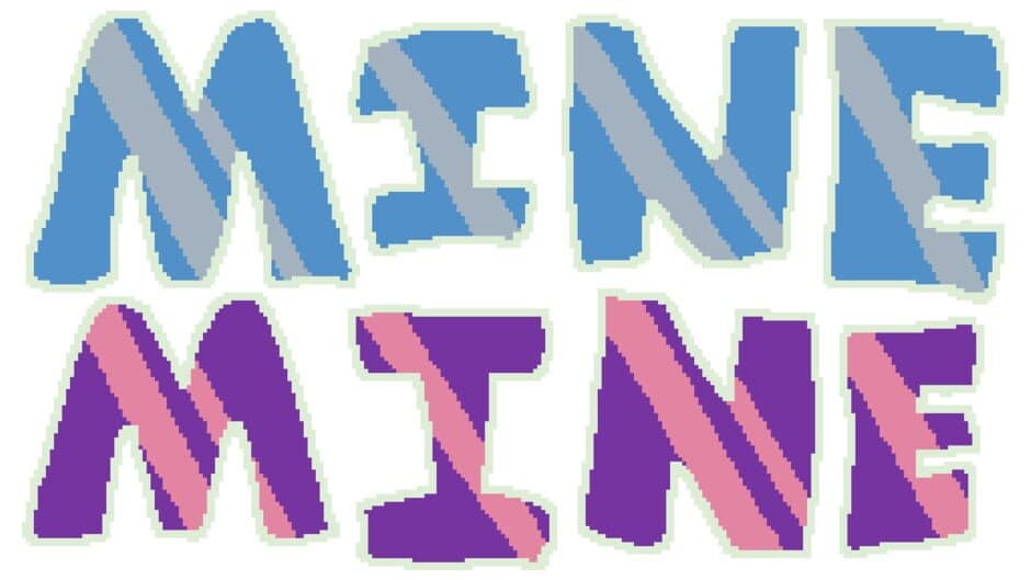 Mine Mine artwork 1