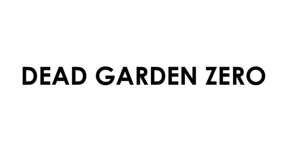 Dead Garden Zero artwork 2