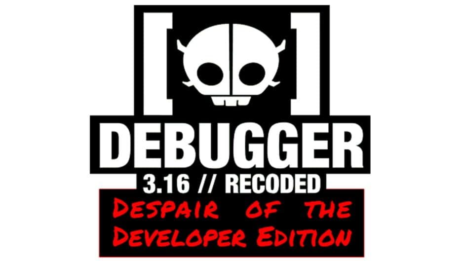 Debugger 3.16: Recoded - Despair of the Developer Edition artwork 2