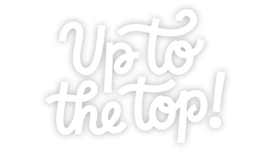 Up to the Top! artwork 2