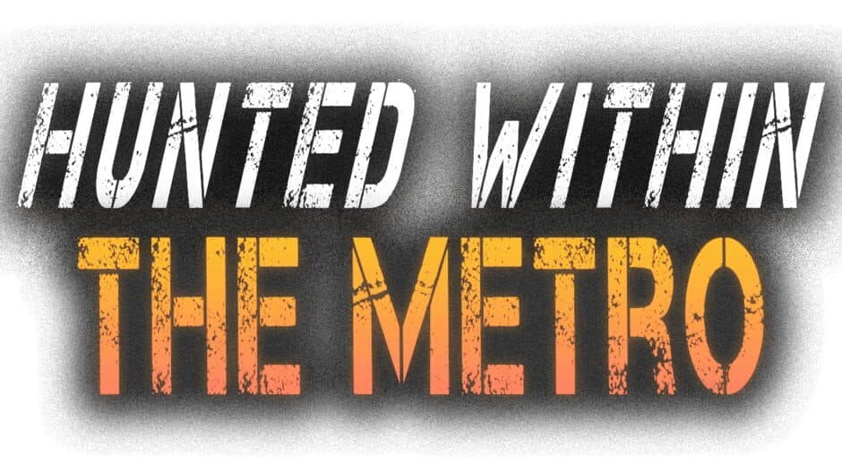 Hunted Within: The Metro artwork 2