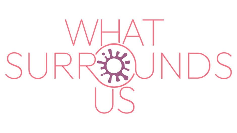 What Surrounds Us artwork 2