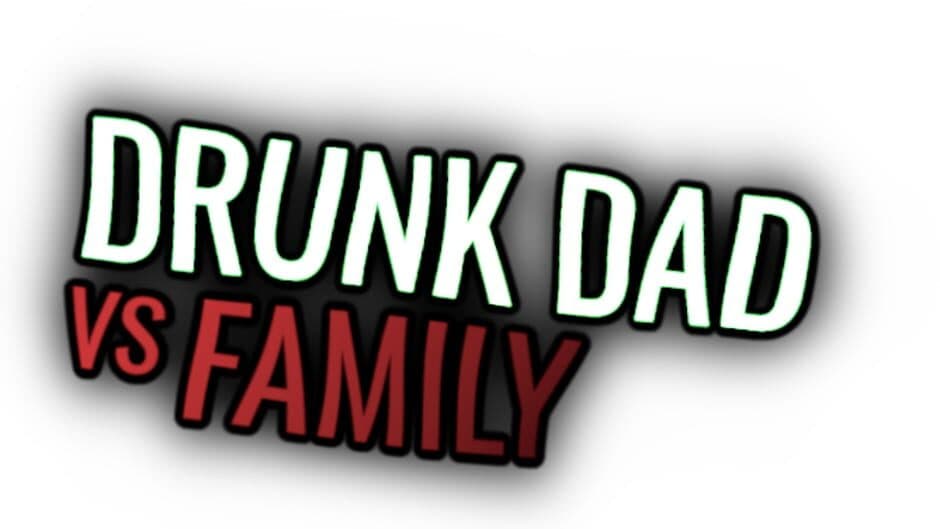 Drunk Dad Vs Family artwork 2