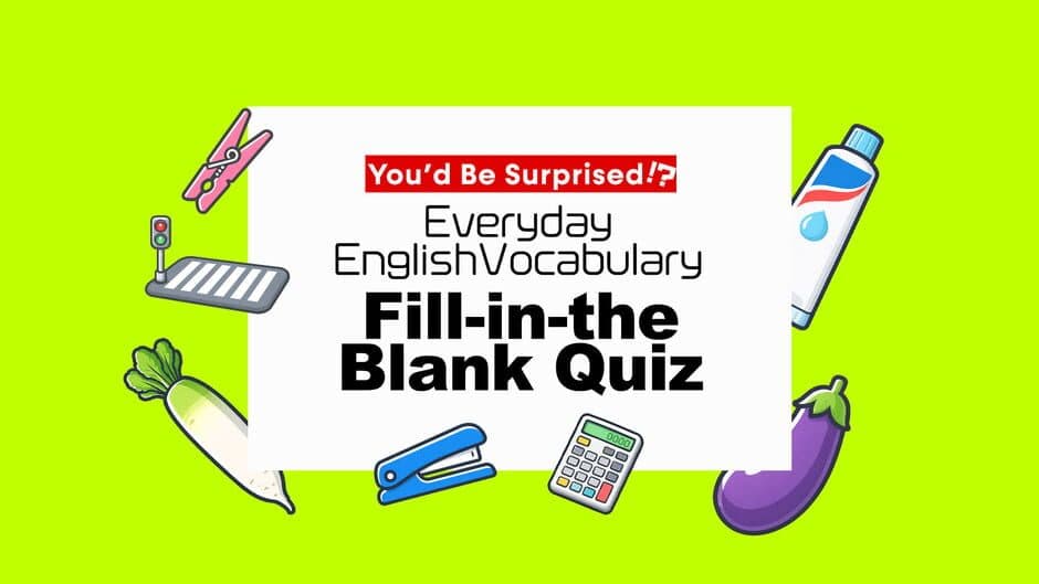 You’d Be Surprised!? Everyday English Vocabulary Fill-in-the-Blank Quiz artwork 1