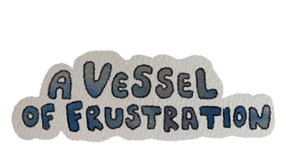 A Vessel of Frustration artwork 2
