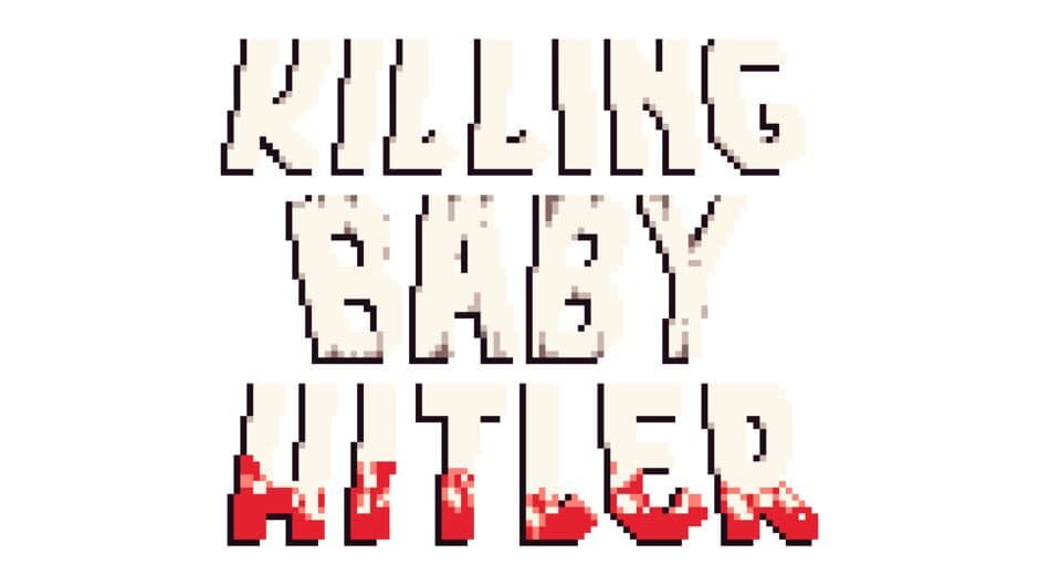 Killing Baby Hitler artwork 2