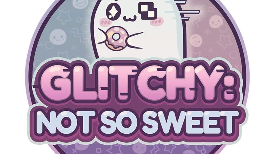Glitchy: Not So Sweet artwork 2
