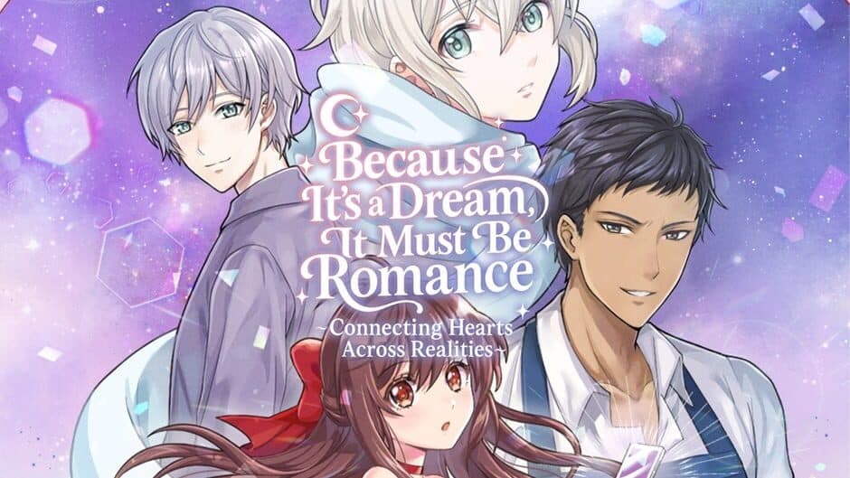Because It's a Dream, It Must Be Romance: Connecting Hearts Across Realities artwork 1