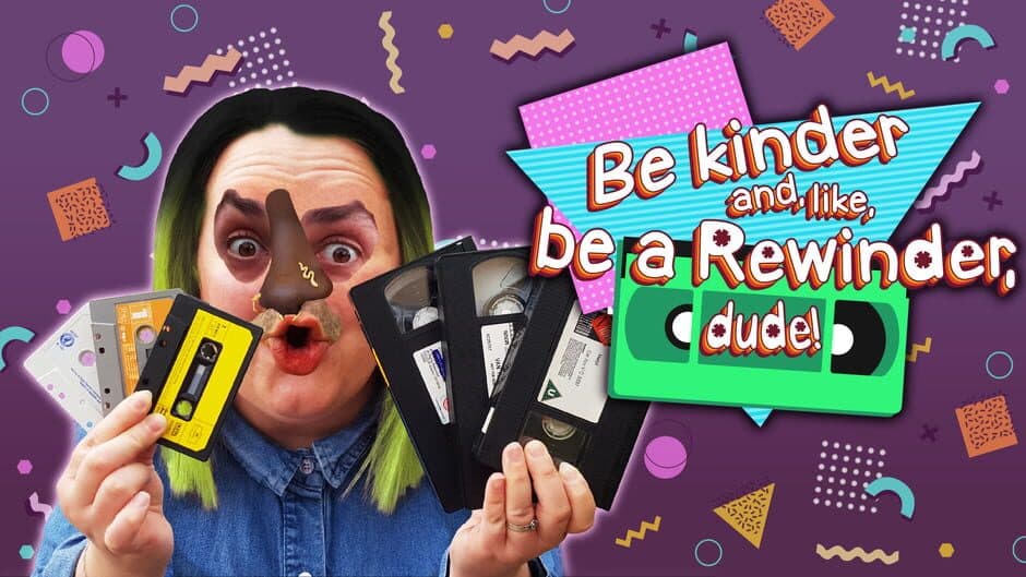 Be Kinder and, Like, Be a Rewinder, Dude! artwork 2