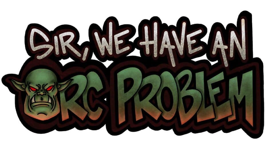 Sir, We Have an Orc Problem artwork 2
