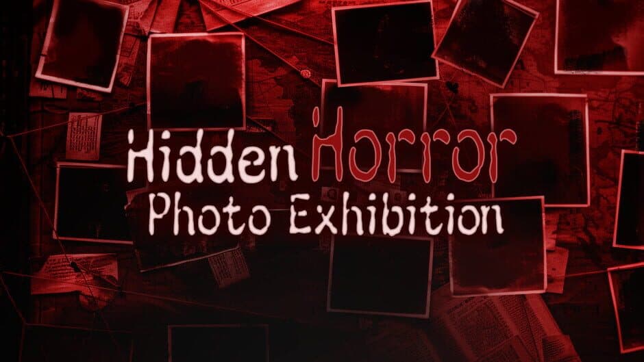 Hidden Horror Photo Exhibition artwork 1