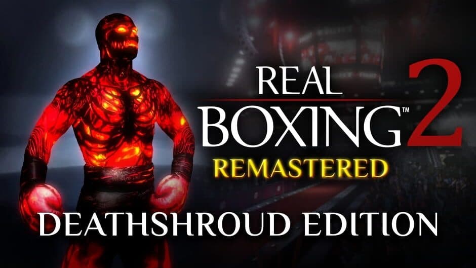 Real Boxing 2: Remastered - DeathShroud Edition artwork 1