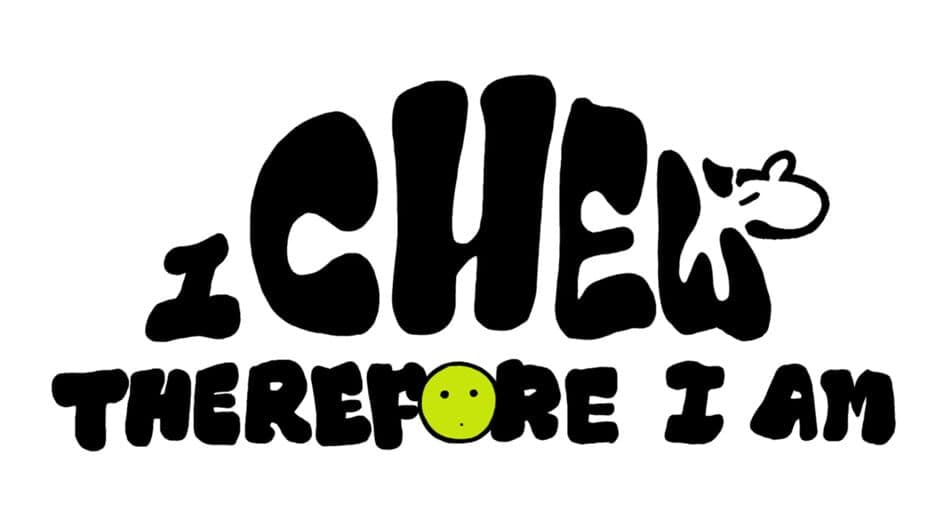I Chew, Therefore I Am artwork 2