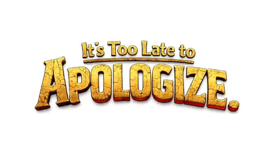 It's Too Late to Apologize artwork 2