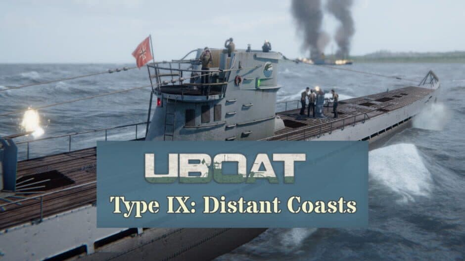 UBoat: Type IX - Distant Coasts artwork 1