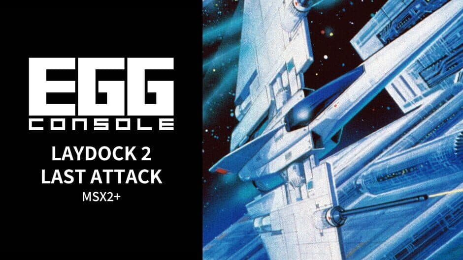 Eggconsole Laydock 2 Last Attack MSX2+ artwork 1