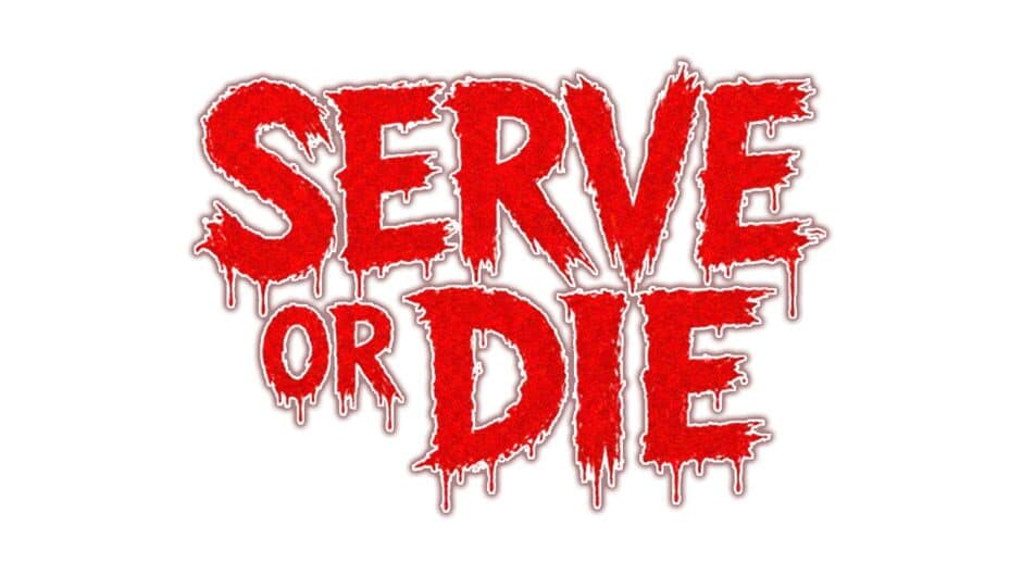 Serve or Die artwork 2