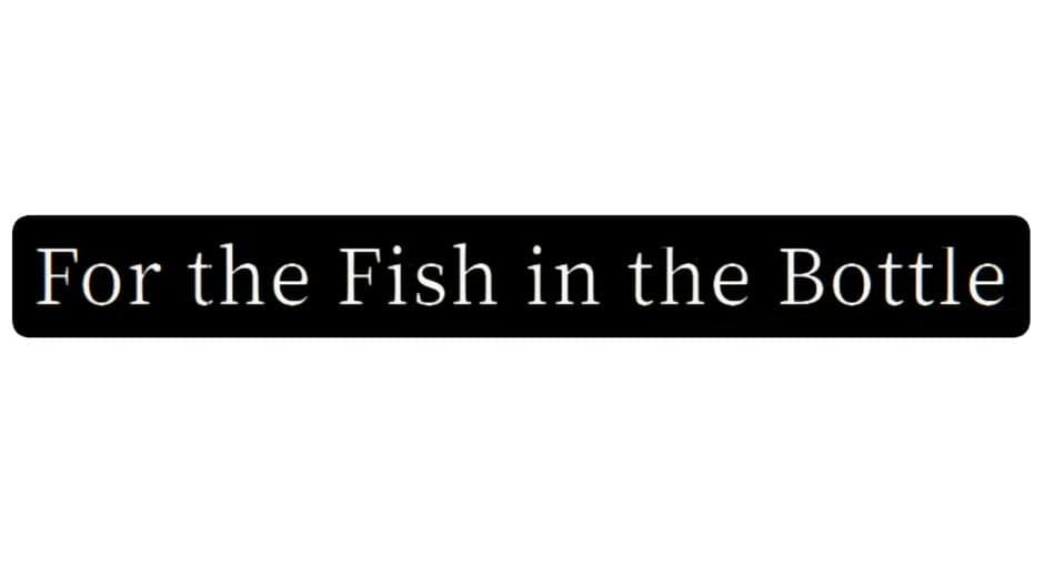 For the Fish in the Bottle artwork 2