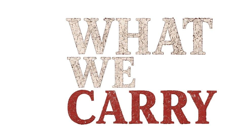 What We Carry artwork 2