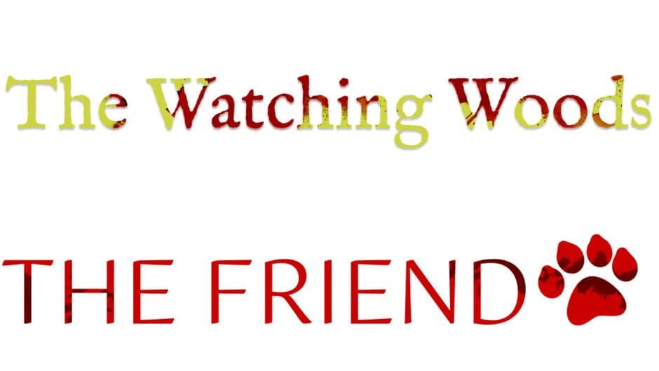 The Watching Woods: The Friend artwork 1