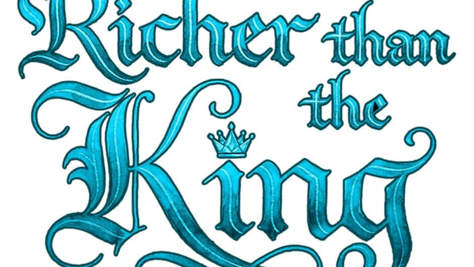 Richer Than the King artwork 2