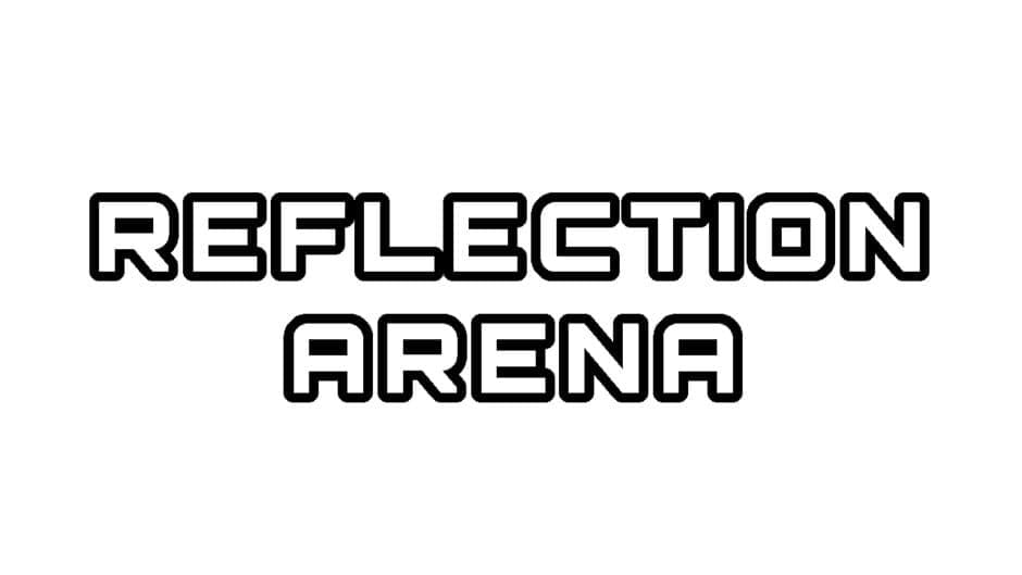 Reflection Arena artwork 2