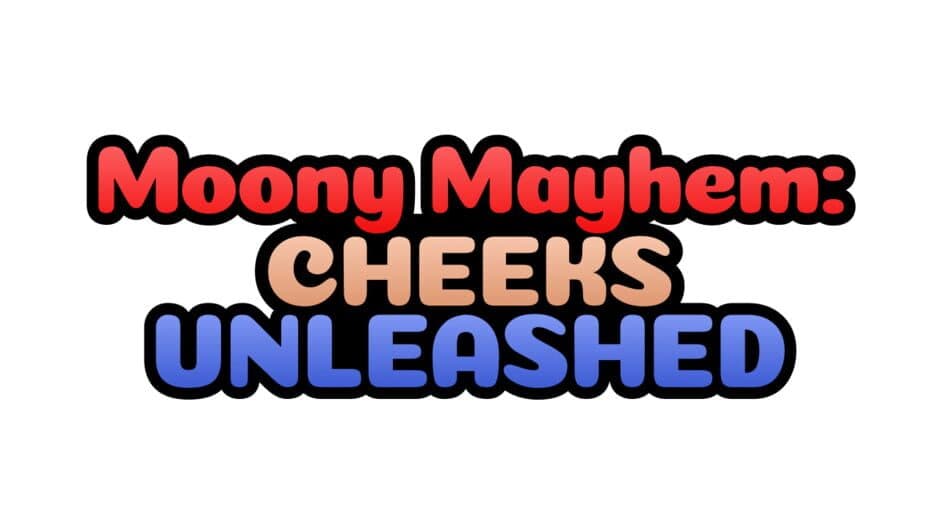 Moony Mayhem: Cheeks Unleashed artwork 1