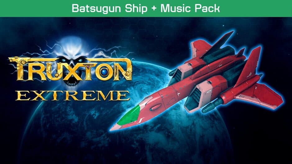 Truxton Extreme: Batsugun Ship + Music Pack artwork 1