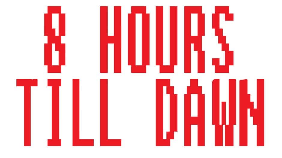 8 Hours Till Dawn artwork 4