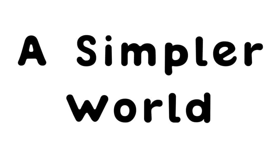 A Simpler World artwork 1