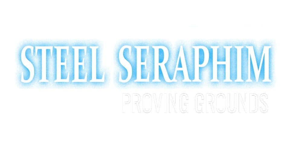 Steel Seraphim: Proving Grounds artwork 2