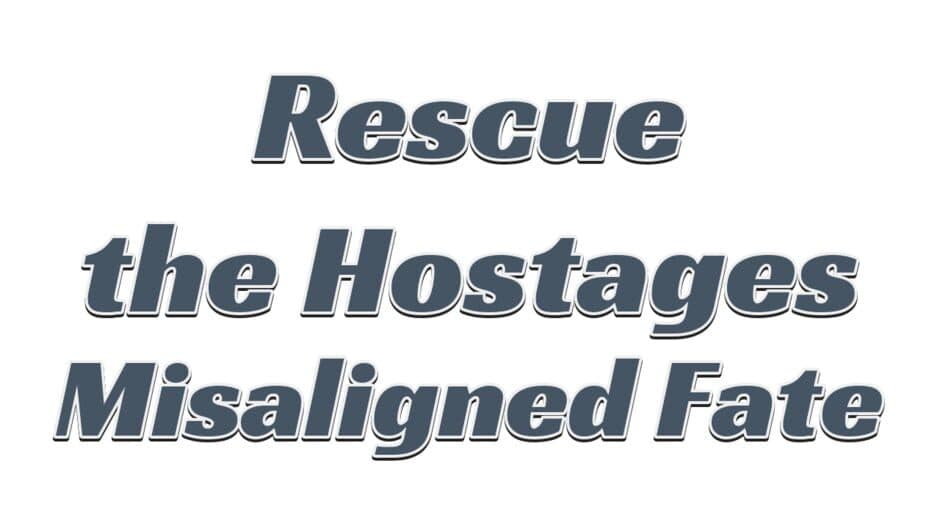 Rescue the Hostages: Misaligned Fate artwork 2