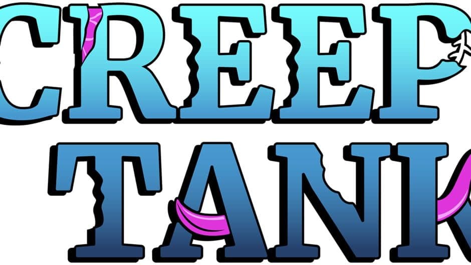 Creep Tank artwork 1