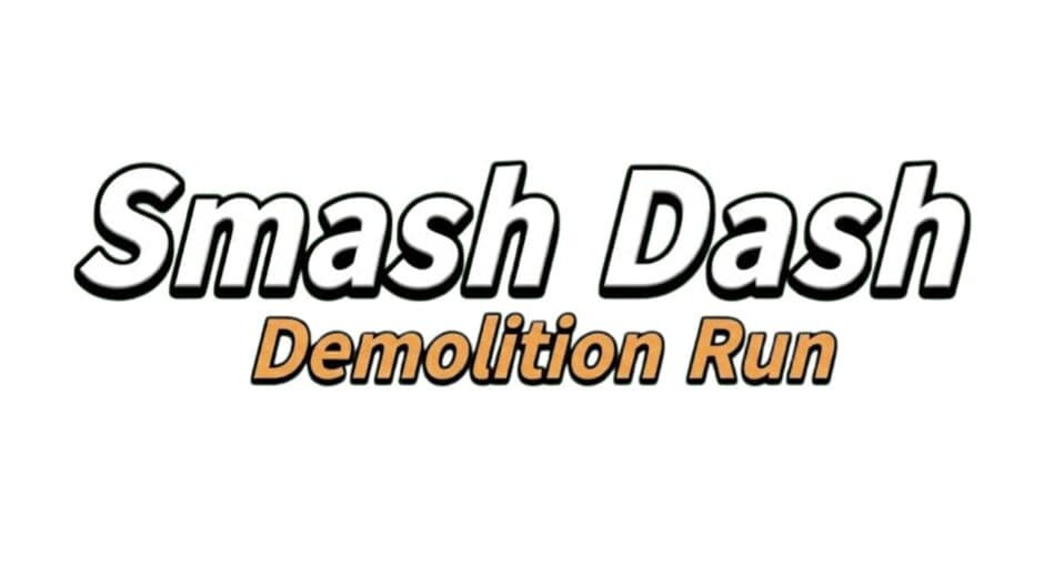 Smash Dash: Demolition Run artwork 1