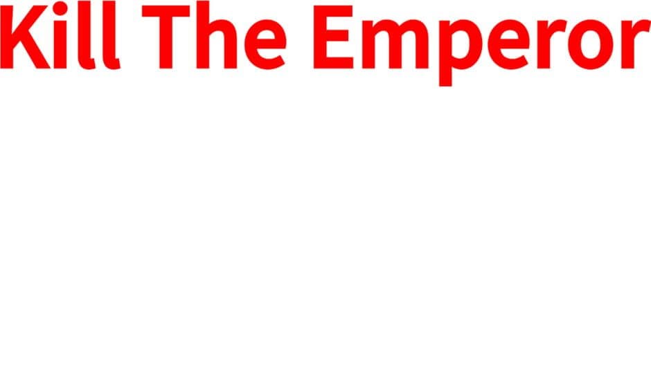 Kill The Emperor artwork 2
